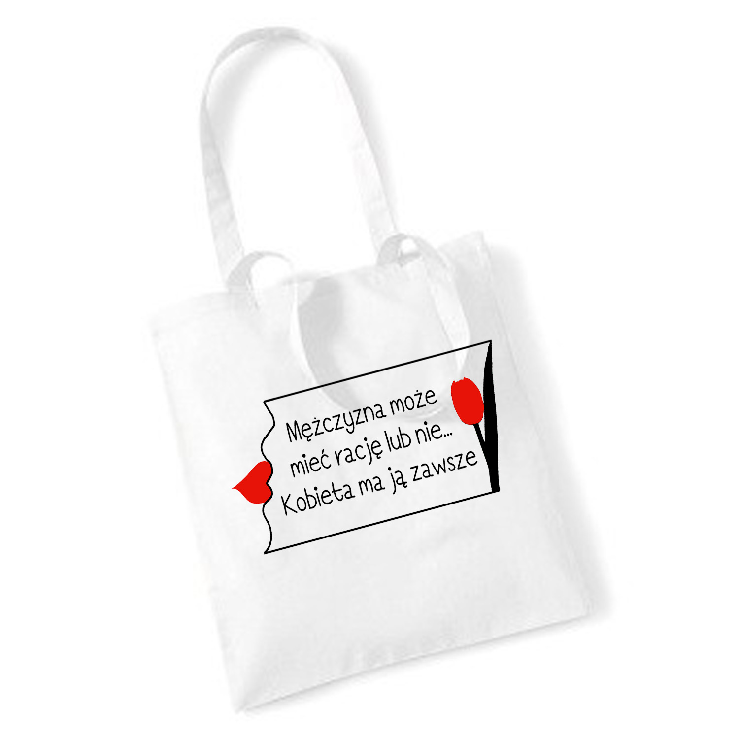 TORBA bawełniana KOBIETA MA ZAWSZE RACJE Płeć uniseks