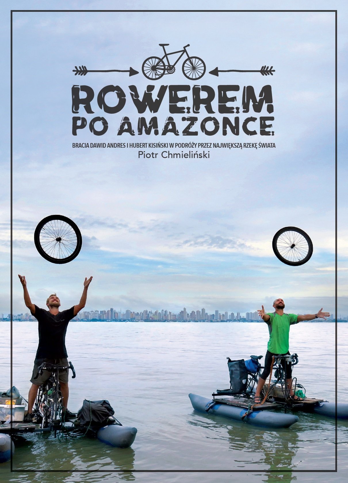 

Rowerem po Amazonce Bracia D.Andres i H.Kisiński
