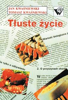 

Tłuste życie Dieta optymalna Kwaśniewski wgp nowa