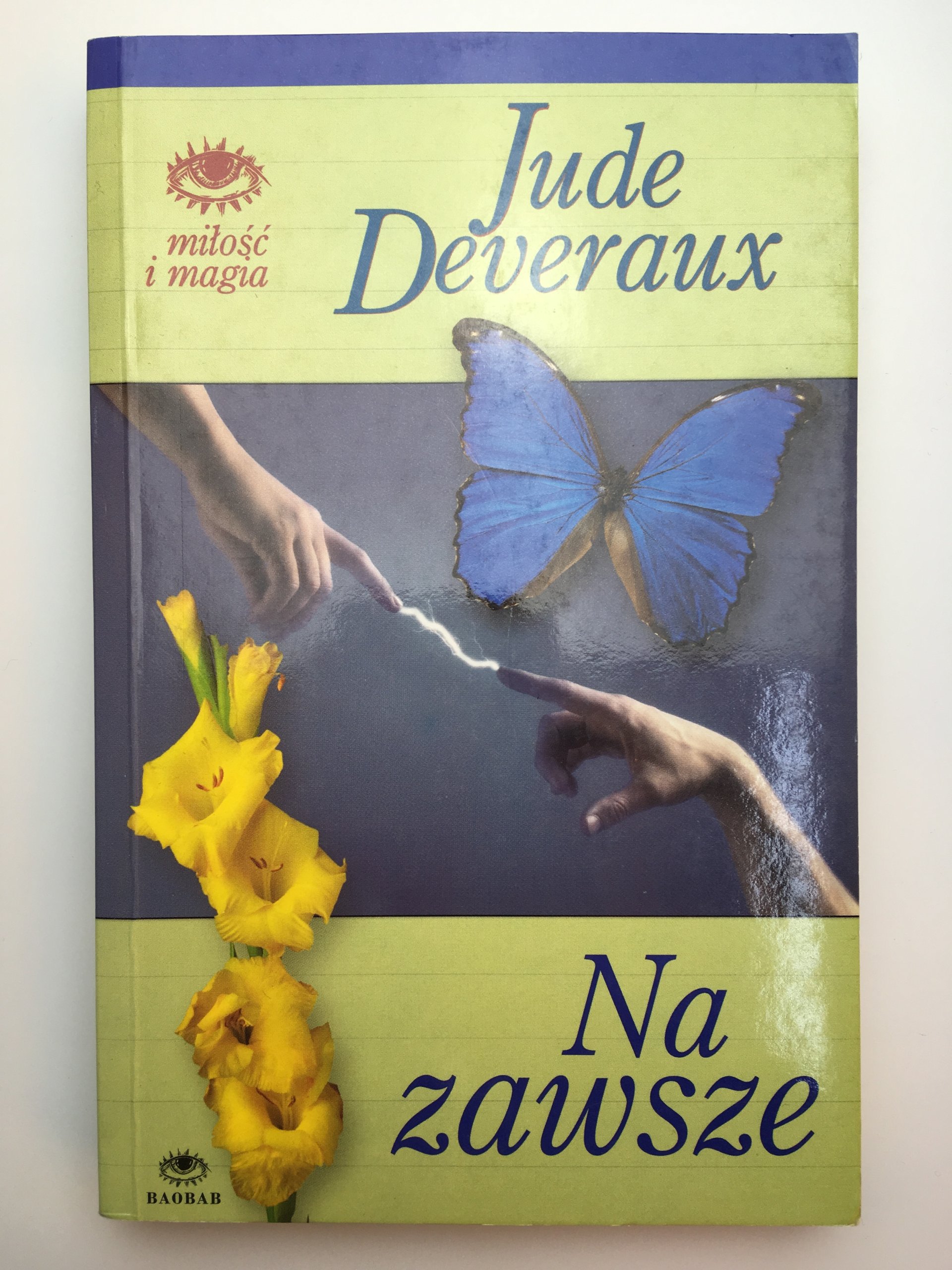 Znalezione obrazy dla zapytania Na zawsze Autor: Jude Deveraux