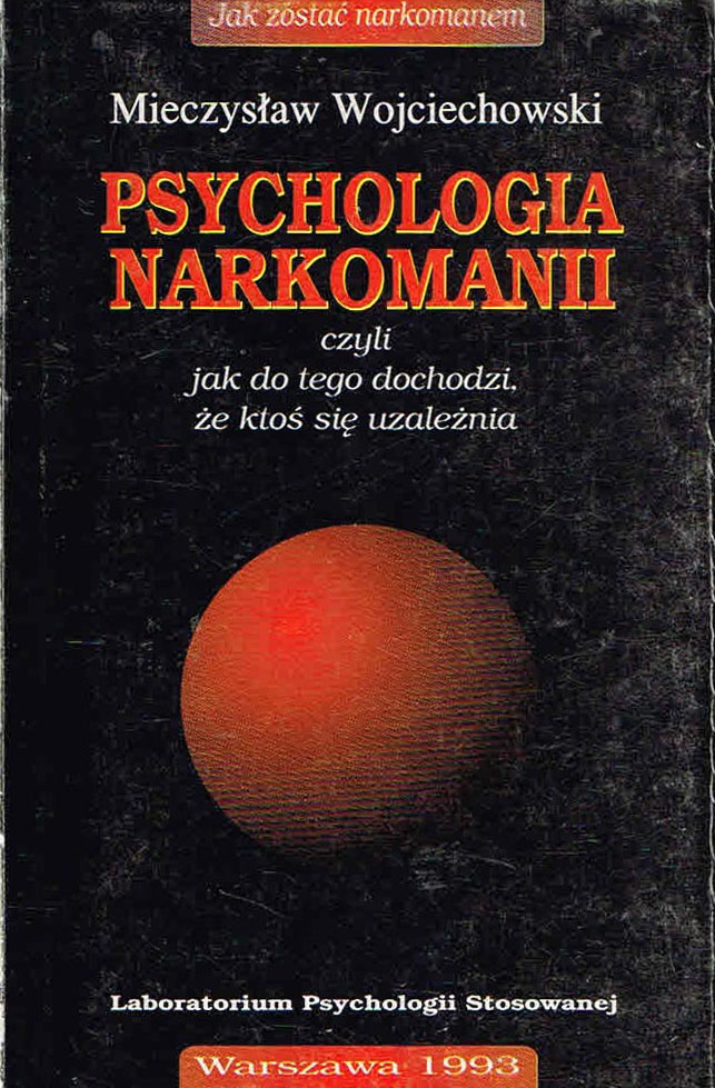 Znalezione obrazy dla zapytania MieczysÅaw Wojciechowski Psychologia narkomanii