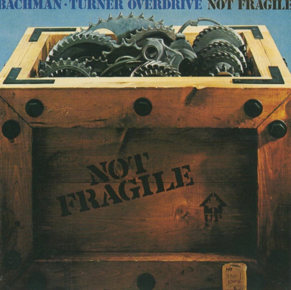 BACHMAN TURNER OVERDRIVE: NOT FRAGILE (CD) S. BDB