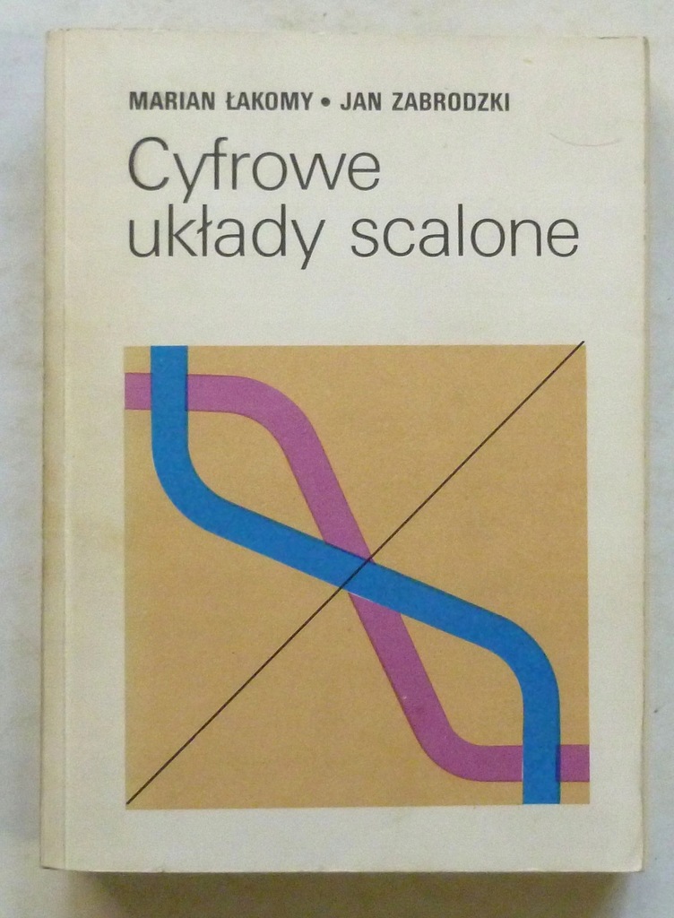 CYFROWE UKŁADY SCALONE - M. ŁAKOMY, J. ZABRODZKI
