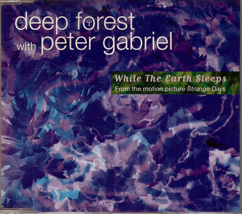 DEEP FOREST, PETER GABRIEL - WHILE THE EARTH SLEEP