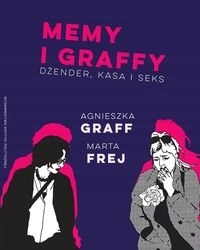 Memy i graffy. Dżender, kasa i seks - Agniesz