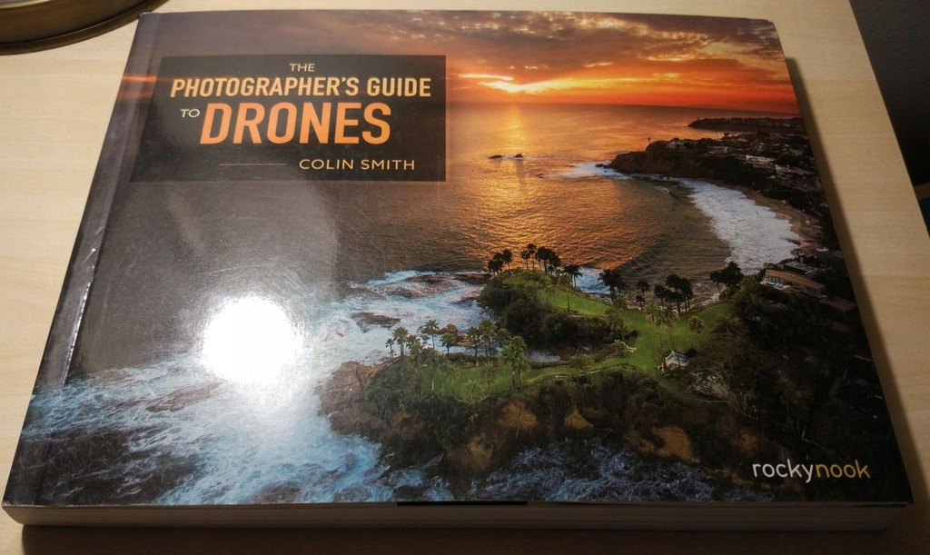Photographer's guide to drones Colin Smith nowa