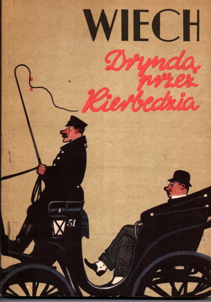 Dryndą przez Kierbedzia Stefan Wiechecki (Wiech)