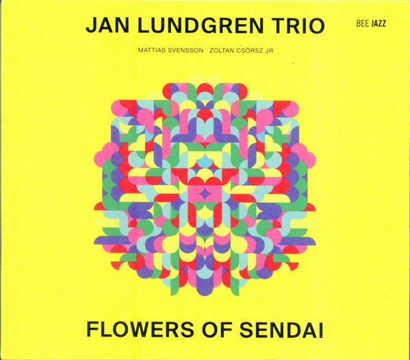 JAN LUNDGREN TRIO 'Flowers of Sendai' (Bee Jazz)