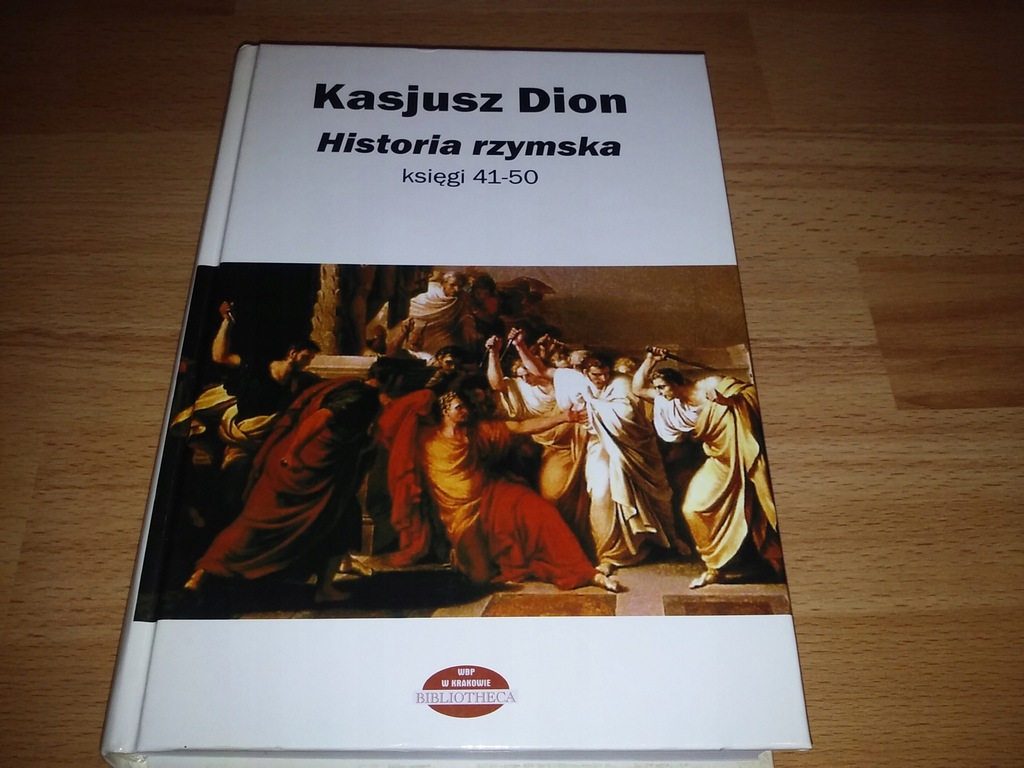 Kasjusz Dion Historia Rzymska Księgi 41-50 Unikat