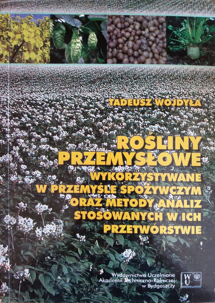 ROŚLINY PRZEMYSŁOWE w przemyśle spożywczym Wojdyła