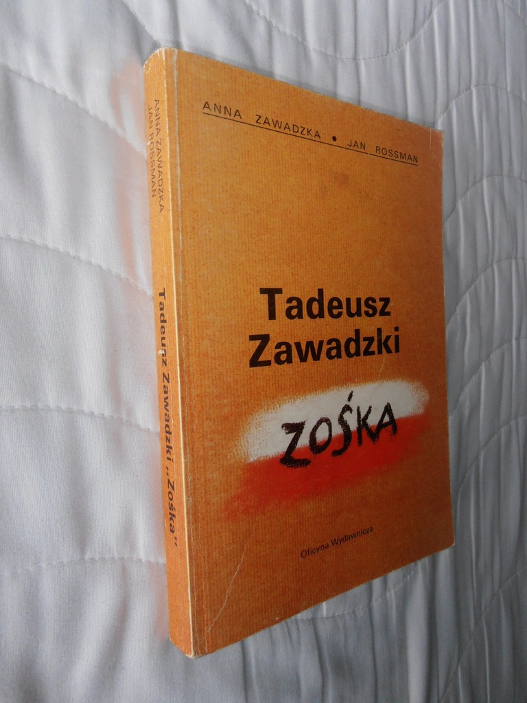 TADEUSZ ZAWADZKI ZOŚKA Anna Zawadzka Jan Rossman