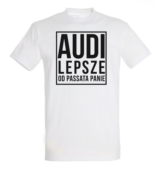 Koszulka T-Shirt AUDI LEPSZE OD PASSATA