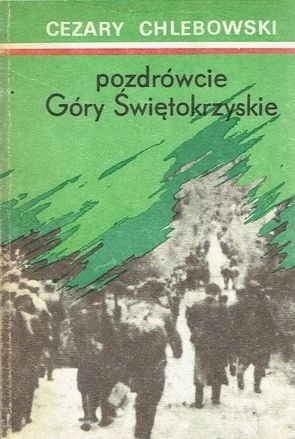 POZDRÓWCIE GÓRY ŚWIĘTOKRZYSKIE Chlebowski AK opis