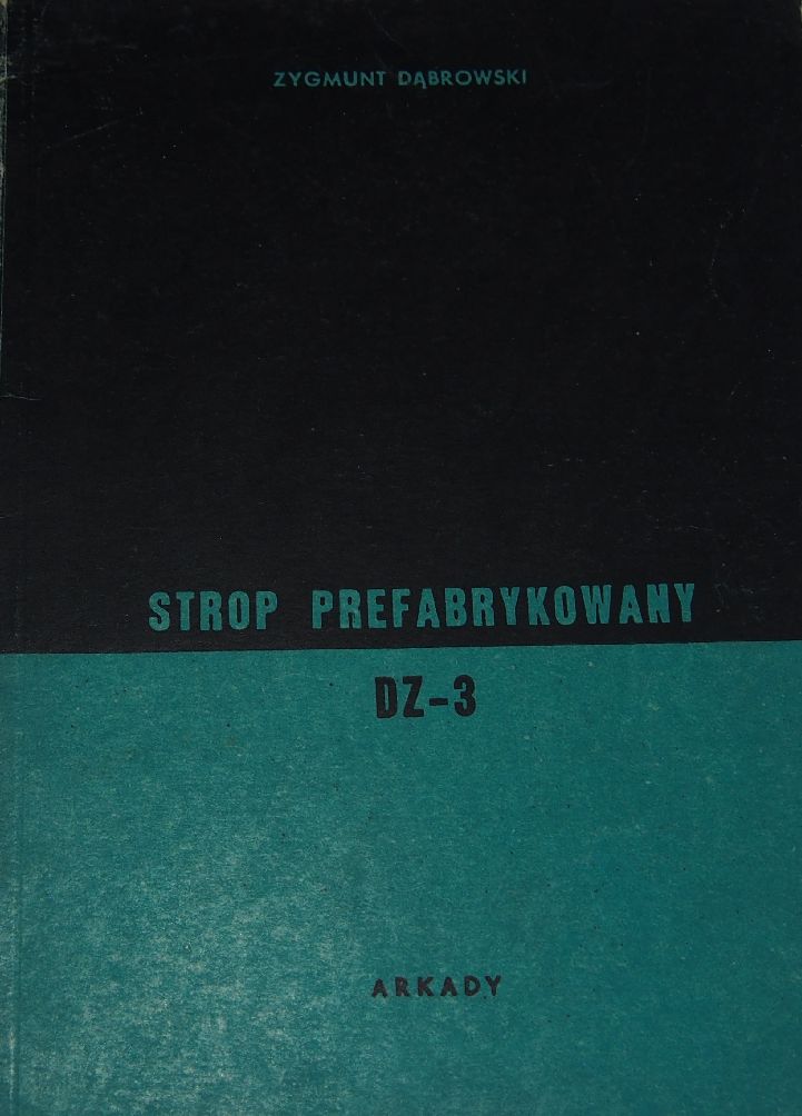 STROP PREFABRYKOWANY DZ-3. Zygmunt Dąbrowski.