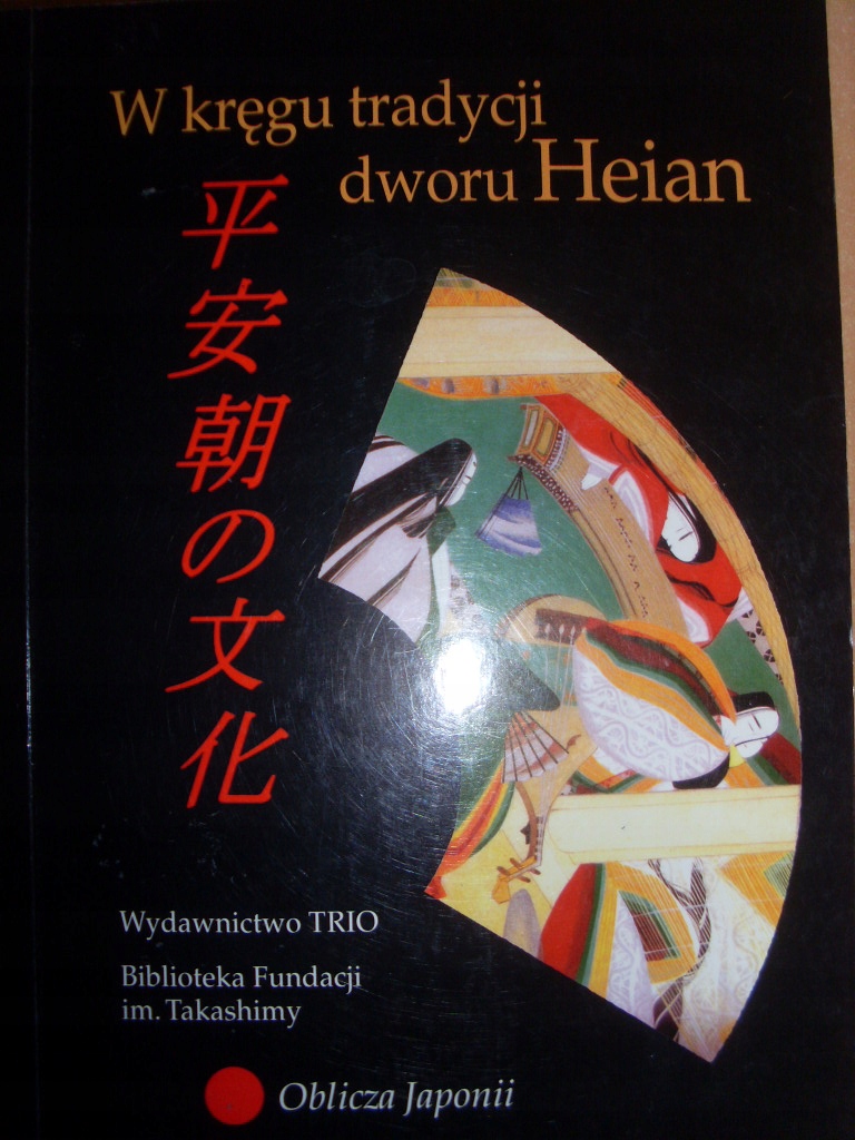 Kordzińska-Nawrocka W KRĘGU TRADYCJI DWORU HEIAN