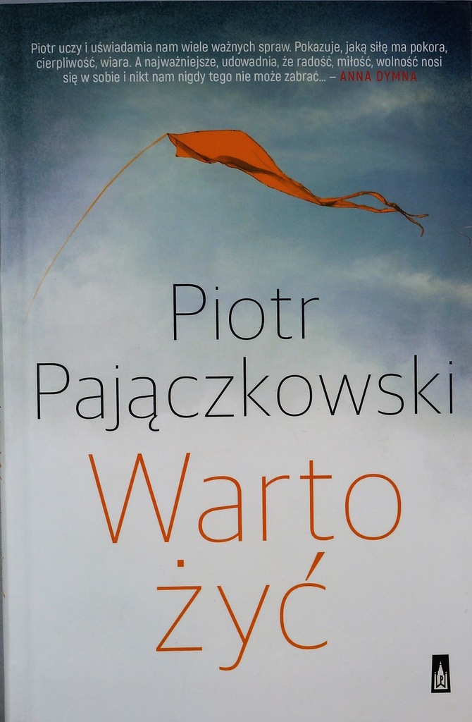 WARTO ŻYĆ PIOTR PAJĄCZKOWSKI