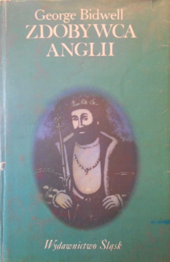 ZDOBYWCA ANGLII - GEORGE BIDWELL