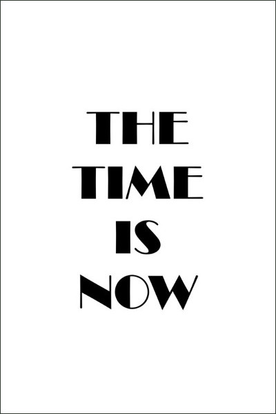 TWÓJ CZAS grafika plakat do ram THE TIME IS NOW A3