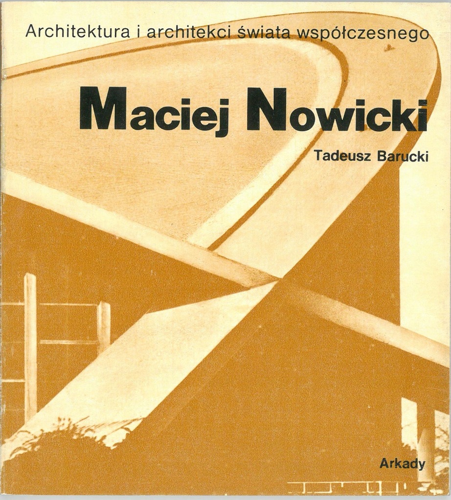 Maciej Nowicki. Architekt