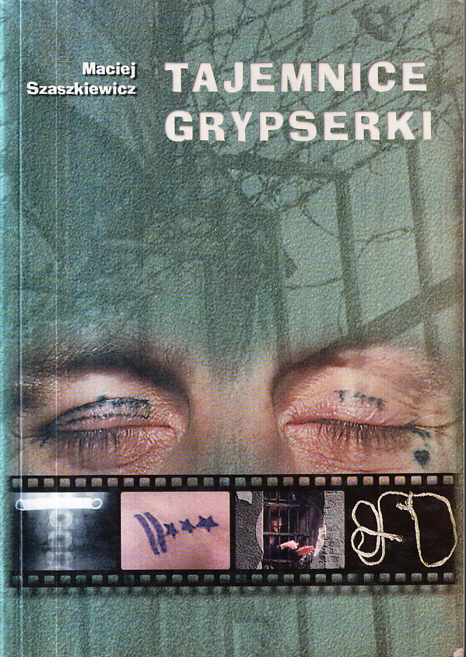 TAJEMNICE GRYPSERKI * MACIEJ SZASZKIEWICZ