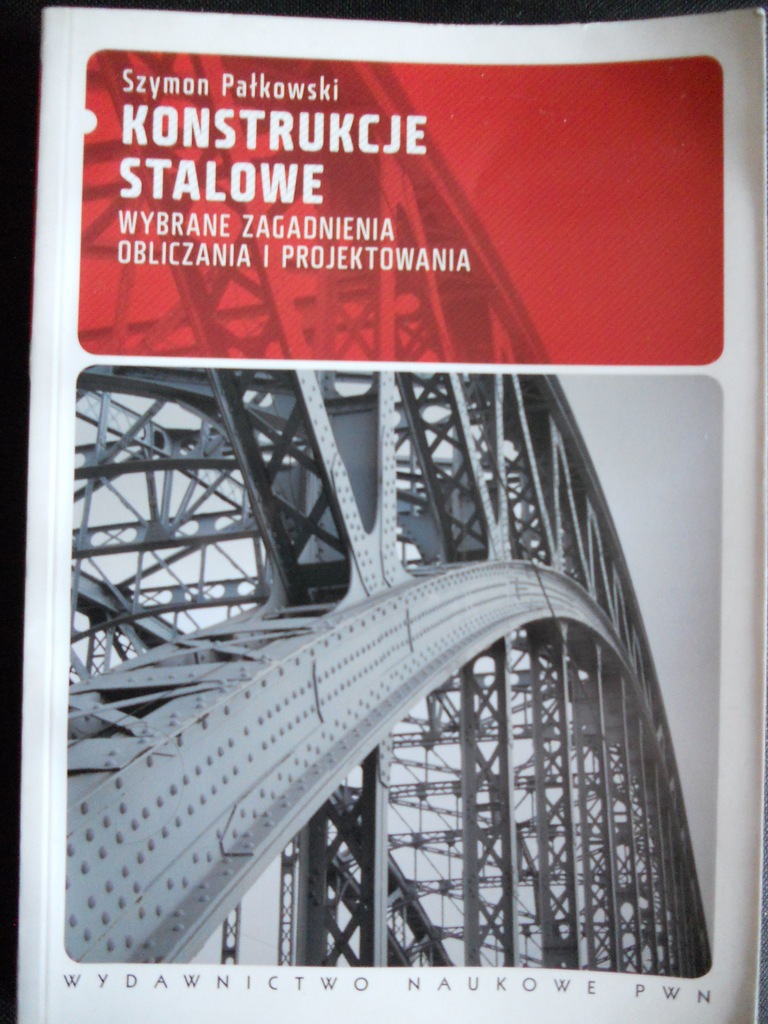 Pałkowski- Konstrukcje stalowe Wybrane zagadnienia