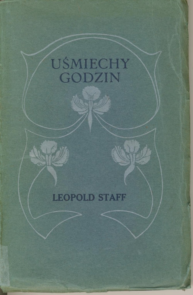 Leopold Staff - Uśmiechy Godzin, I Wydanie 1910 r.