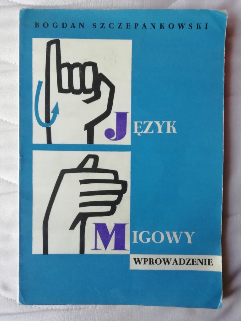 JĘZYK MIGOWY Wprowadzenie Bogdan Szczepankowski