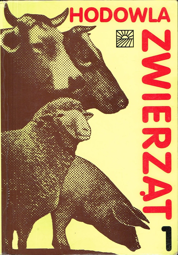 = HODOWLA ZWIERZĄT Podręcznik dla techników T. 1 =