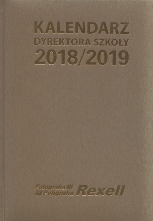 KALENDARZ DYREKTORA SZKOŁY 2018/2019 REXELL