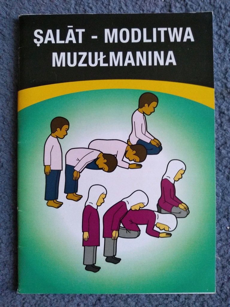 Salat - Modlitwa Muzułmanina Praktyczny Podręcznik