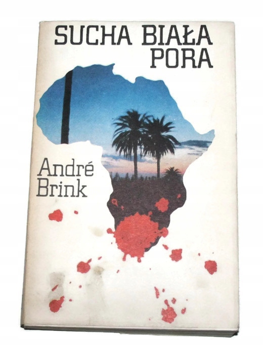 SUCHA BIAŁA PORA Andre Brink 1989
