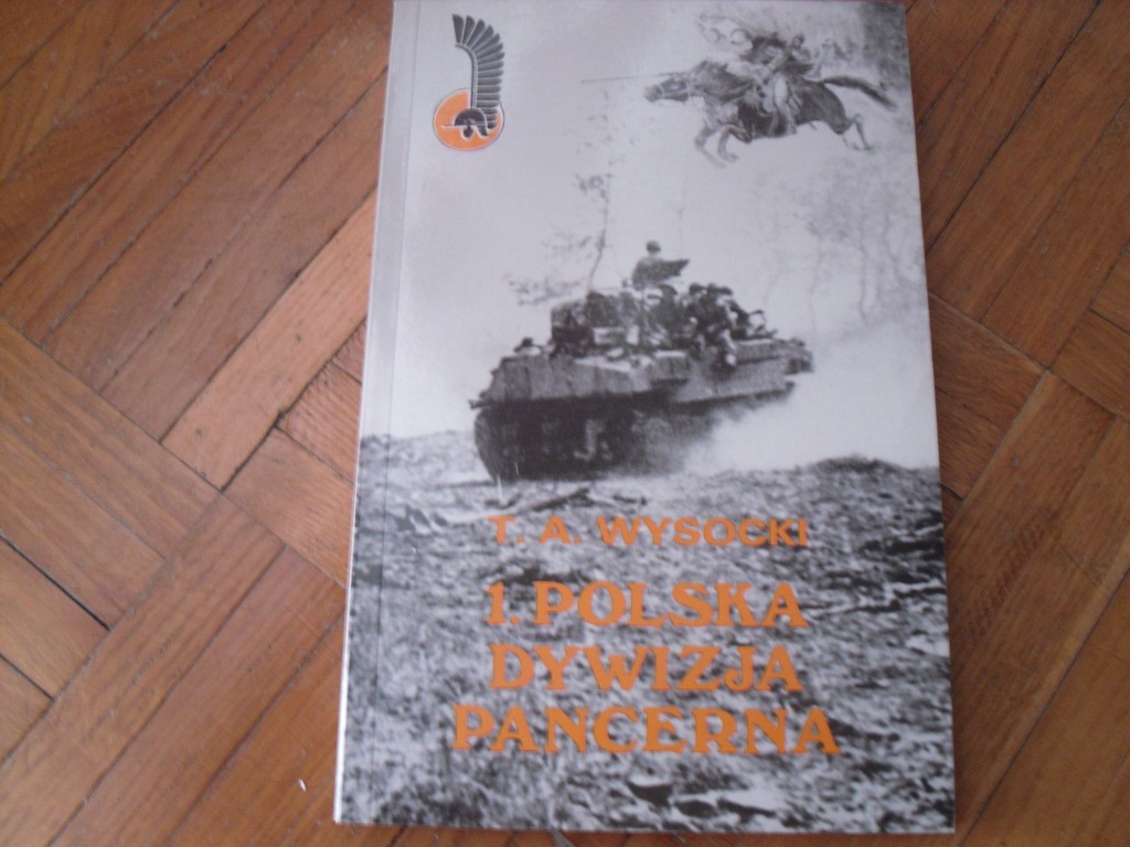 1. Polska Dywizja Pancerna 1938 - 1947 - Wysocki