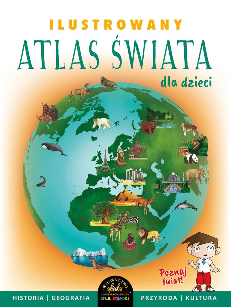 Ilustrowany atlas świata dla dzieci - geografia