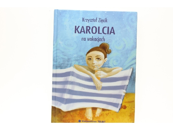 Zięcik, Karolcia na wakacjach