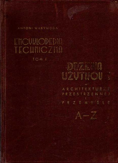 ENCYKLOPEDIA TECHNICZNA T.1 ---- DRZEWA UŻYTKOWE