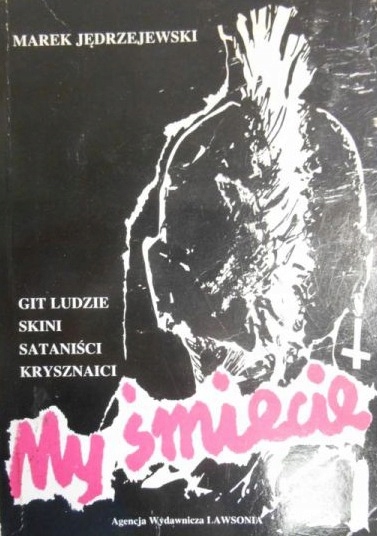 Marek Jędrzejewski - My śmiecie