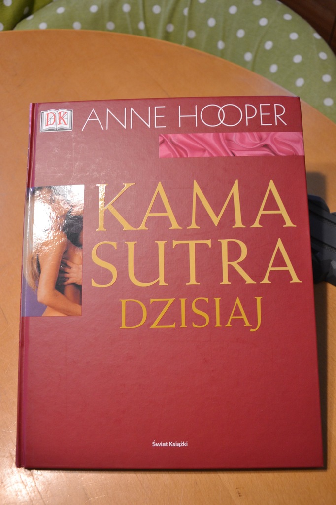 Kamasutra dzisiaj. Anne Hooper Wyd. Świat Książki