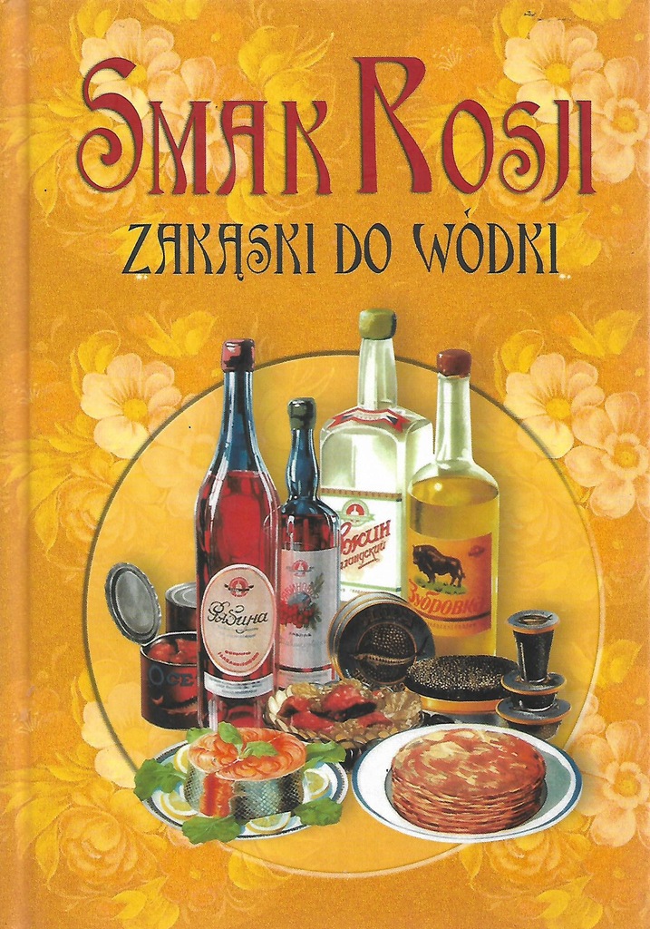 ! SMAK ROSJI ZAKĄSKI DO WÓDKI