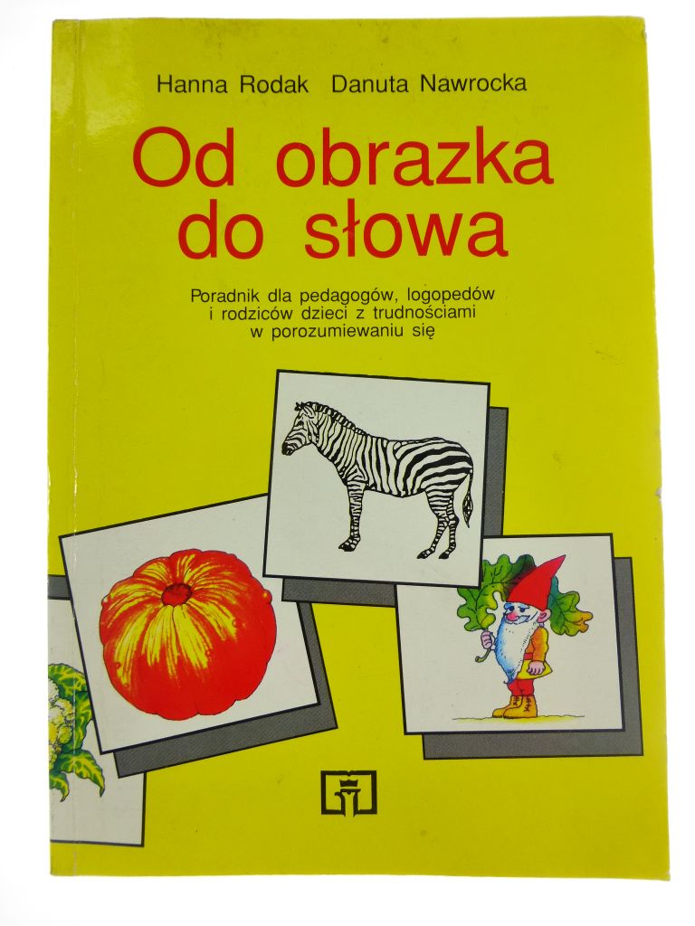 Od obrazka do słowa - Hanna Rodak /A9528/