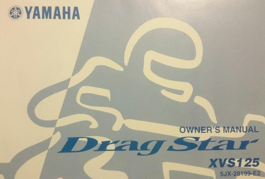 YAMAHA XVS125 INSTRUKCJA OBSŁUGI OWNER'S MANUAL