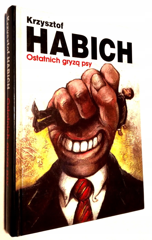 OSTATNICH GRYZĄ PSY KRZYSZTOF HABICH WOW