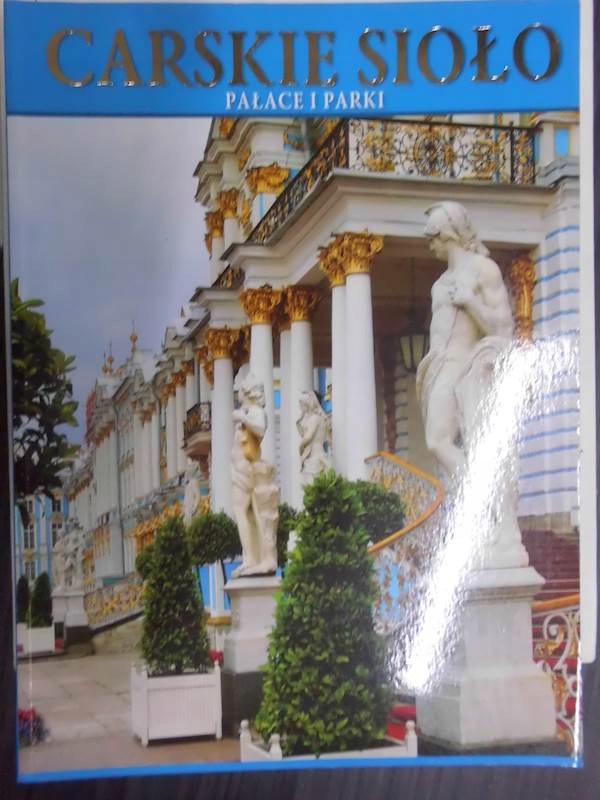 Carskie Sioło Pałace i Parki - Praca zbiorowa 24h