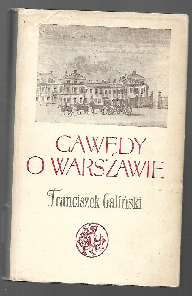 GAWĘDY O WARSZAWIE Franciszek Galiński
