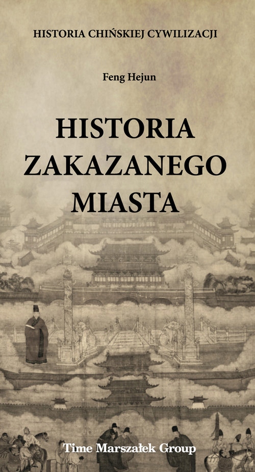 Historia chińskiej cywilizacji Historia Zakazanego