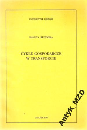 Rucińska D. - CYKLE GOSPODARCZE W TRANSPORCIE