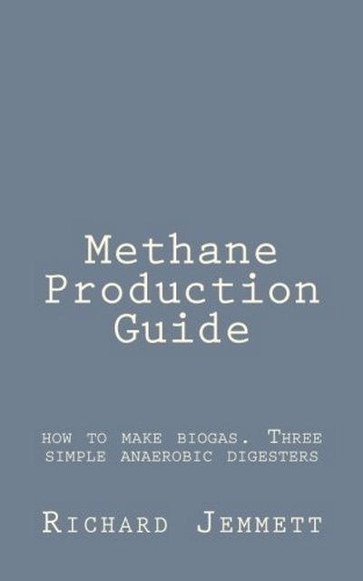 Methane Production Guide - how to make biogas. Thr
