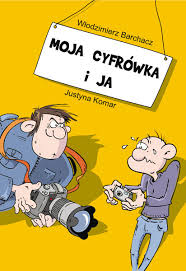 MOJA CYFRÓWKA I JA W.BARCHACZ i J.KOMAR