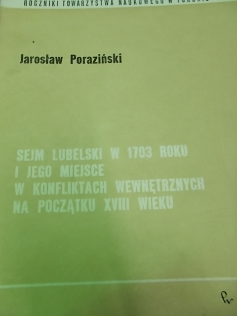 Poraziński SEJM LUBELSKI W 1703 ROKU I JEGO