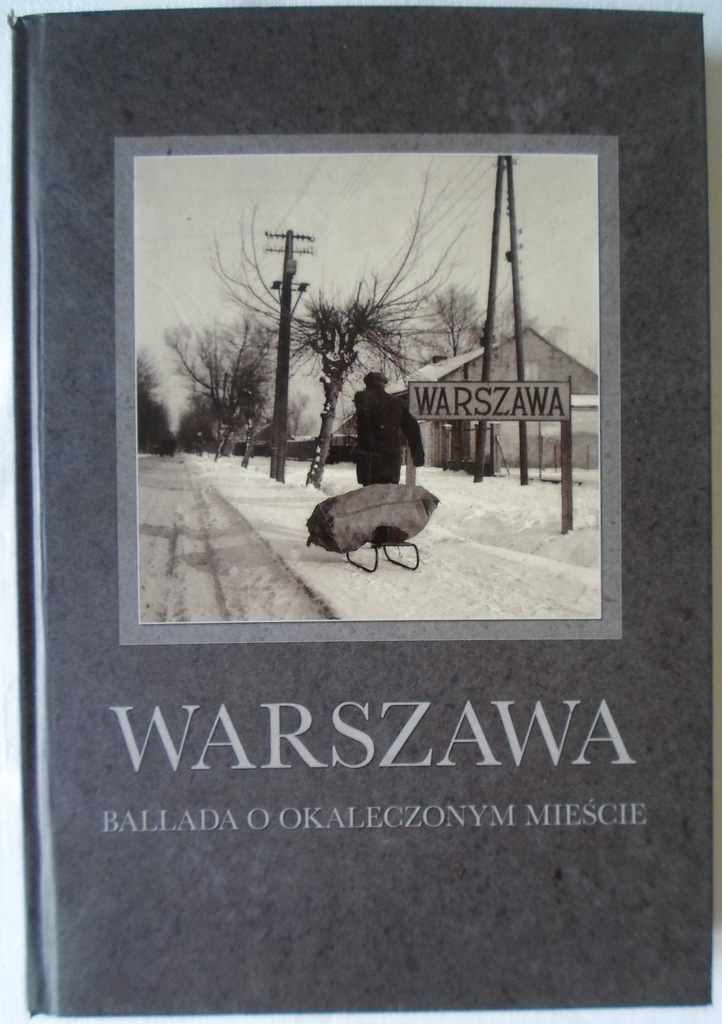 Warszawa Ballada o okaleczonym mieście