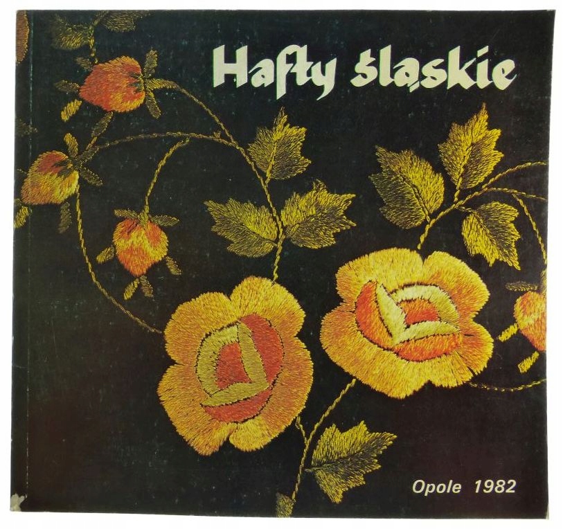 Hafty śląskie - Janina Hajduk-Nijakowska